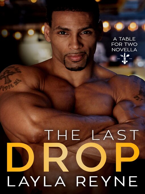 Title details for The Last Drop by Layla Reyne - Available